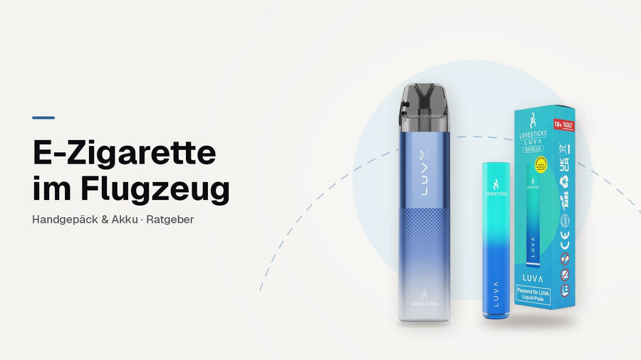 E-Zigarette im Flugzeug und Handgepäck: LUVX Pod Kit Blue und LUVA Akkuträger Skyblue mit Akku