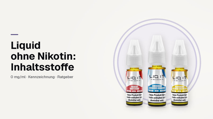 Liquid ohne Nikotin: LIQIT Cherry Raspberry, Blueberry Mandarin Coconut und Grapefruit Limette mit 0 mg/ml