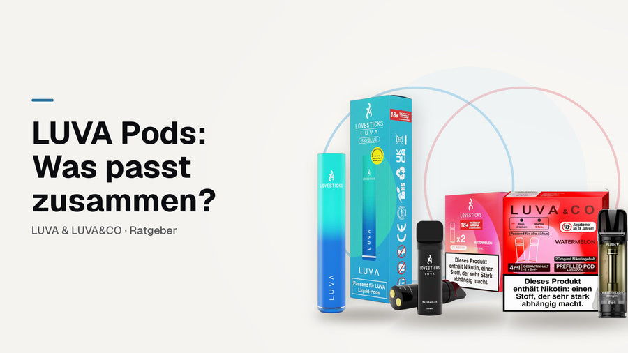LUVA Pods Kompatibilität: LUVA Akkuträger Skyblue mit LUVA Pod Watermelon und LUVA&CO Prefilled Pod Watermelon