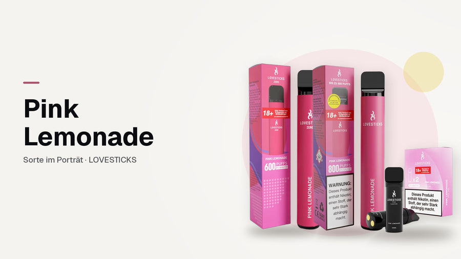 Pink Lemonade Vape: LOVESTICKS Zero und LOVESTICKS 800 Pink Lemonade mit LUVA Pod Pink Lemonade