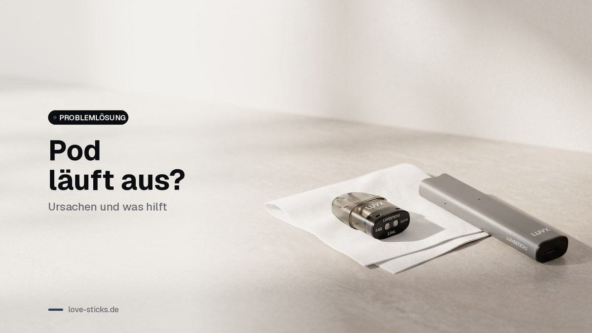 Pod läuft aus: LUVX Pod auf einem Papiertuch neben dem LUVX Pod Kit 1000 mAh