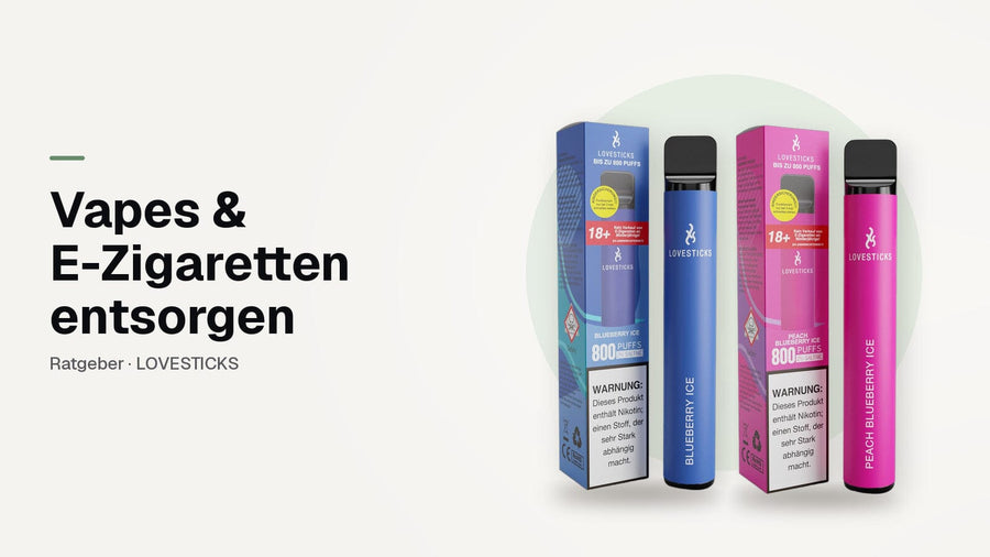 Vapes und E-Zigaretten entsorgen: LOVESTICKS 800 Einweg-E-Zigaretten Blueberry Ice und Peach Blueberry Ice