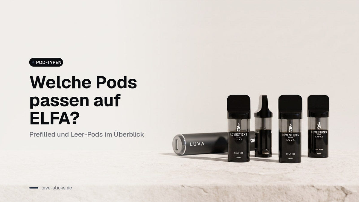 Welche Pods passen auf die ELFA: Prefilled Pods von LUVA neben dem LUVA Akkuträger